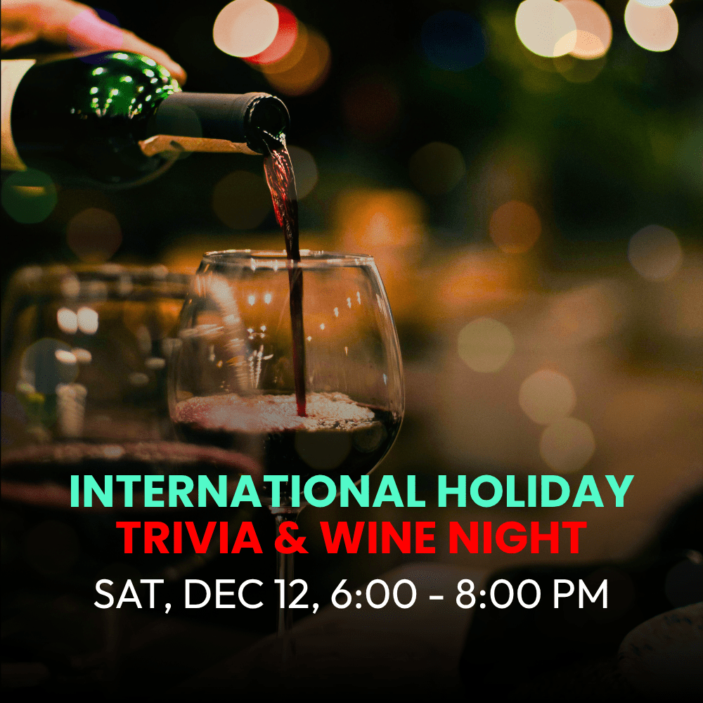 DEC 12 - International Holiday Trivia & Wine Night 6 PM